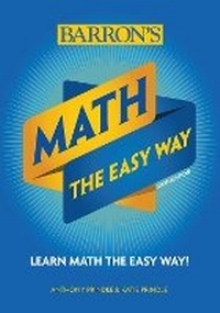 Enlarge image Cover: Math: The Easy Way - Barron's Educational Series Inc.,U.S.