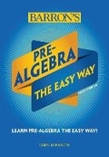 Cover: Pre-Algebra: The Easy Way - Barron's Educational Series Inc.,U.S.