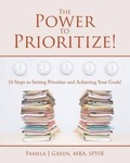 Cover: The Power to Prioritize! - Power Project Institute, LLC