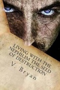 Cover: Living with the Nephilim the Seed of Destruction - V Ly Publishing