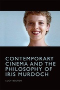 Cover: Contemporary Cinema and the Philosophy of Iris Murdoch - Edinburgh University Press