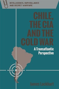 Enlarge image Cover: Chile, the CIA and the Cold War - Edinburgh University Press