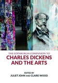 Cover: The Edinburgh Companion to Charles Dickens and the Arts - Edinburgh University Press