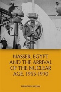 Abbildung von: Nasser, Egypt and the Arrival of the Nuclear Age, 1955-1970 - Edinburgh University Press