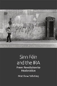 Abbildung von: Sinn Fein and the IRA - Edinburgh University Press