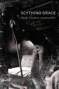 Enlarge image Cover: Scything Grace - Etruscan Press