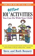 Cover: 101 Offline Activities You Can Do with Your Child - Bpt Press