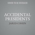 Cover: Accidental Presidents - SIMON & SCHUSTER AUDIO