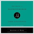 Cover: Becoming a Neurosurgeon - SIMON & SCHUSTER AUDIO