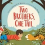 Cover: Two Brothers, One Tail - Philomel Books,U.S.