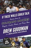 Cover: If These Walls Could Talk: Colorado Rockies - Triumph Books