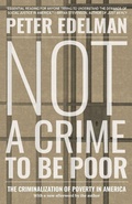 Cover: Not A Crime To Be Poor - The New Press