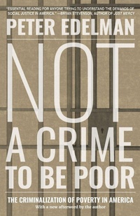Enlarge image Cover: Not A Crime To Be Poor - The New Press