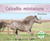 Abbildung von: Caballo miniatura (Miniature Horses) - Focus Readers