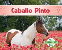 Abbildung von: Caballo Pinto (American Paint Horses) - Focus Readers
