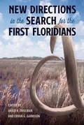 Cover: New Directions in the Search for the First Floridians - University of Florida Press