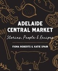 Cover: Adelaide Central Market - Wakefield Press