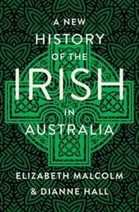 Enlarge image Cover: A New History of the Irish in Australia - Cork University Press