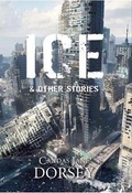 Cover: Ice and Other Stories - PS Publishing