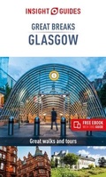 Cover: Insight Guides Great Breaks Glasgow (Travel Guide eBook) - Insight Guides