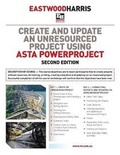 Cover: Create and Update an Unresourced Project Using Asta Powerproject - Eastwood Harris Pty Ltd
