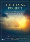 Cover: The Hymns Project: We Have An Anchor - Essential Christian