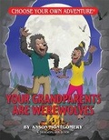 Cover: Your Grandparents Are Werewolves - Chooseco LLC