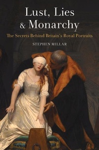Abbildung von: Lust, Lies and Monarchy - Museyon Guides