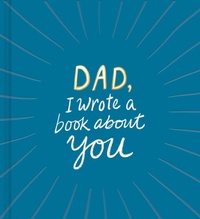 Enlarge image Cover: Dad, I Wrote a Book About You - Compendium Inc.