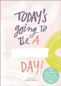 Cover: Today's Going to Be a ___ Day - Compendium Publishing & Communications