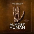 Cover: Almost Human Lib/E - Blackstone Publishing