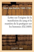 Cover: Lettre Ecrite A Monsieur Sorbiere, Touchant l'Origine de la Transfusion Du Sang - Hachette Livre - Bnf