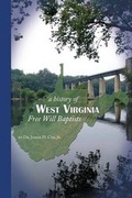 Cover: The History of West Virginia Free Will Baptists - Fwb Publications