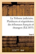 Cover: La Tribune judiciaire. Tome 6 - Hachette Livre - Bnf