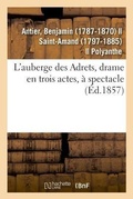 Cover: L'Auberge Des Adrets, Drame En Trois Actes, A Spectacle - Hachette Livre - Bnf