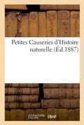 Cover: Petites Causeries d'Histoire Naturelle - Hachette Livre - Bnf