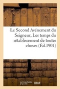 Cover: Le Second Av?nement Du Seigneur, Les Temps Du R?tablissement de Toutes Choses - Hachette Livre - Bnf