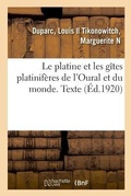 Cover: Le Platine Et Les Gites Platiniferes de l'Oural Et Du Monde. Texte - Hachette Livre - Bnf