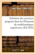 Cover: Solutions Des Exercices Proposes Dans Les Elements de Mathematiques Superieures - Hachette Livre - Bnf