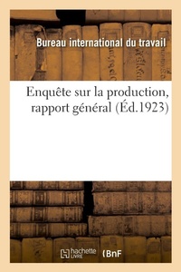 Enlarge image Cover: Enquete Sur La Production, Rapport General - Hachette Livre - Bnf
