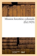 Cover: Mission Forestiere Coloniale - Hachette Livre - Bnf