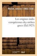 Cover: Les Origines Indo-Europeennes Des Metres Grecs - Hachette Livre - Bnf