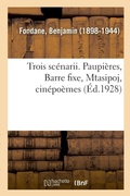 Cover: Trois Scenarii. Paupieres, Barre Fixe, Mtasipoj, Cinepoemes - Hachette Livre - Bnf