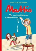 Cover: Mattis und das klebende Klassenzimmer - Hanser