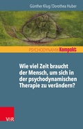Cover: Wie viel Zeit braucht der Mensch, um sich in der psychodynamischen Therapie zu ver&auml;ndern? - Vandenhoeck & Ruprecht