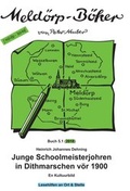 Cover: Junge Schoolmeisterjohren in Dithmarschen v&ouml;r 1900 - tredition