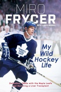 Cover: My Wild Hockey Life - Lubos Brabec