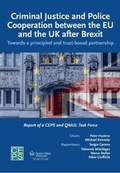 Cover: Criminal Justice and Police Cooperation between the EU and the UK after Brexit - Centre for European Policy Studies