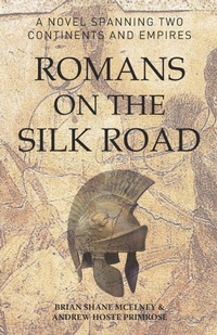 Abbildung von: Romans on the Silk Road - Earnshaw Books Limited