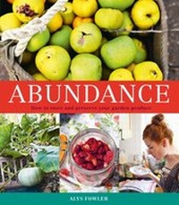 Abbildung von: Abundance: How to Store and Preserve Your Garden Produce - Kyle Books